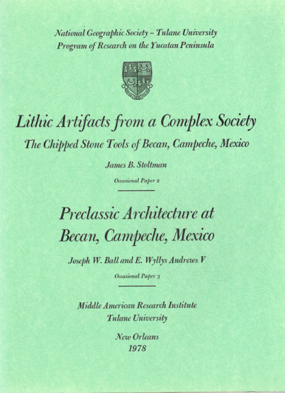 Lithic Artifacts from a Complex Society/Preclassic Architecture at Becan